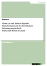 Title: Chancen und Risiken digitaler Transformation in der beruflichen Orientierung im Fach Wirtschaft-Arbeit-Technik