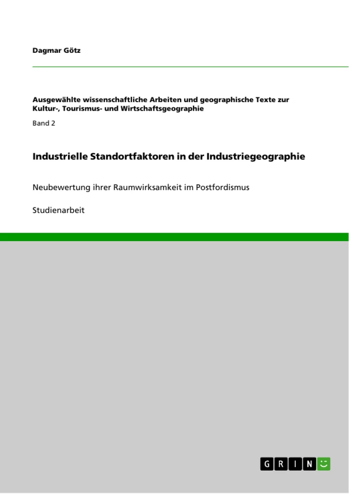 Titel: Industrielle Standortfaktoren in der Industriegeographie