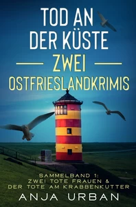 Titel: Tod an der Küste: Zwei Ostfrieslandkrimis