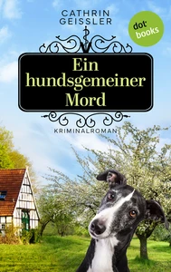 Titel: Ein hundsgemeiner Mord