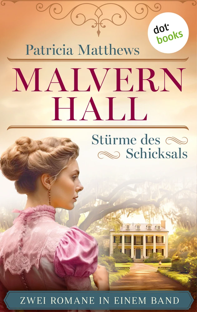 Titel: Malvern Hall - Stürme des Schicksals