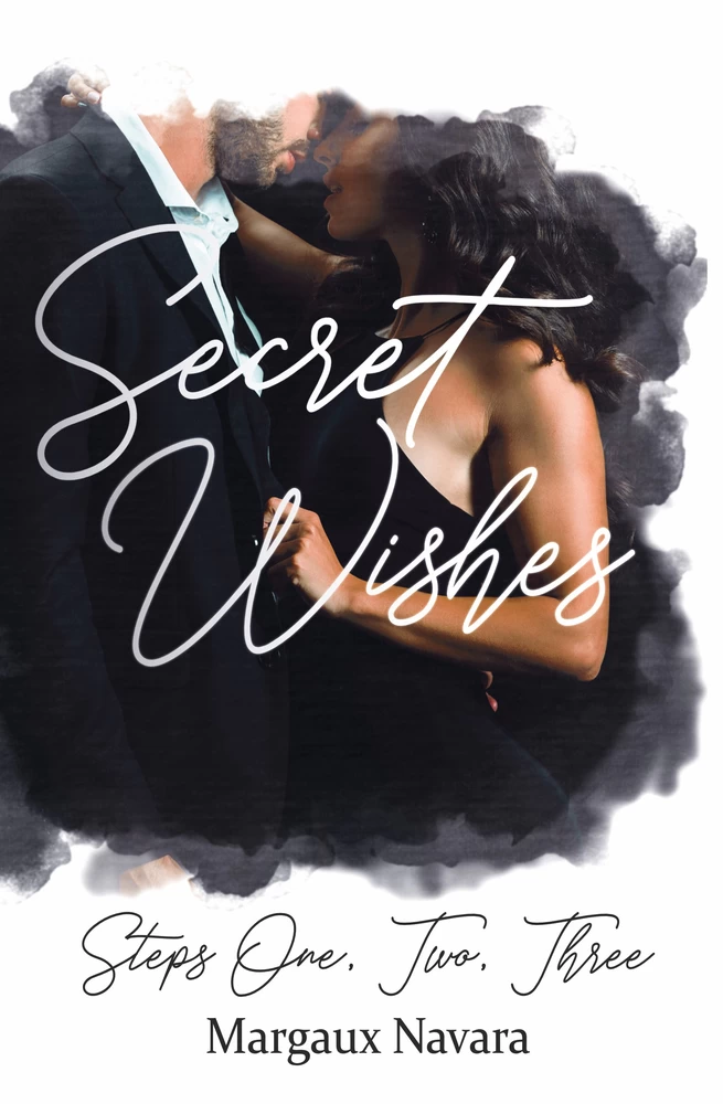 Titel: Secret Wishes: Steps One, Two, Three