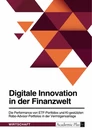 Title: Digitale Innovation in der Finanzwelt. Die Performance von ETF-Portfolios und KI-gestützten Robo-Advisor-Portfolios in der Vermögensanlage