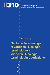 Title: Néologie, terminologie et variation - Neología, terminología y variación – Neologia, terminologia e variazione