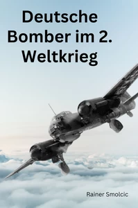 Titel: Deutsche Bomber im 2. Weltkrieg
