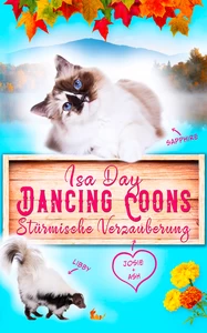 Titel: Stürmische Verzauberung - Eine Heimat für das Herz in Dancing Coons - Band 1 der Dancing-Coons-Reihe