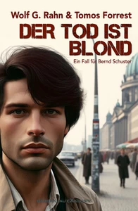 Titel: Der Tod ist blond – Ein Fall für Bernd Schuster