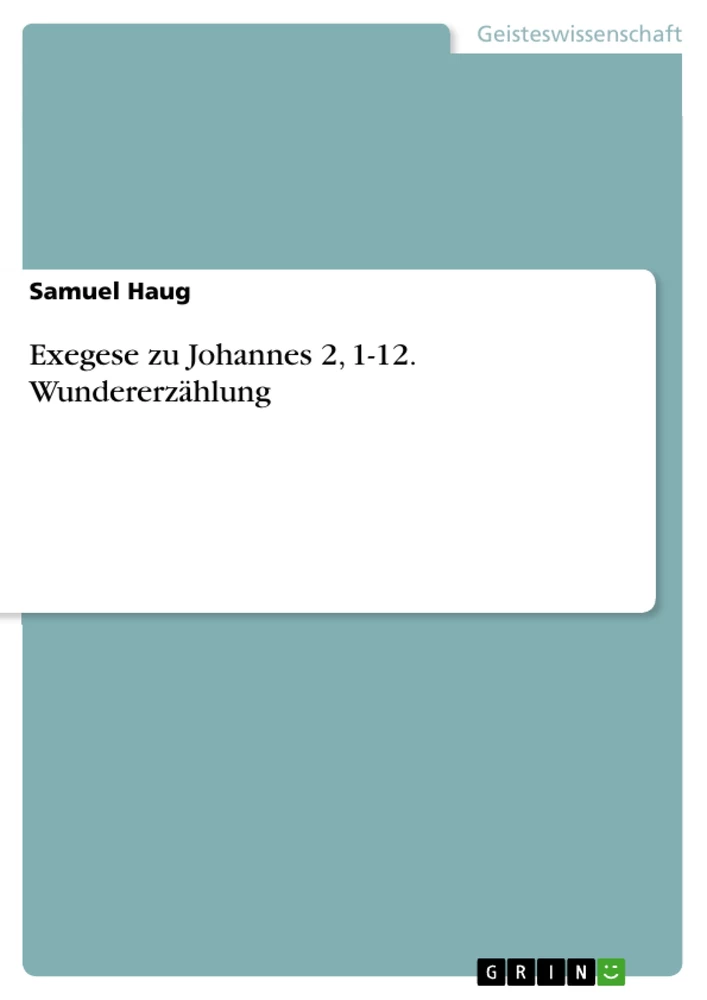 Titre: Exegese zu Johannes 2, 1-12. Wundererzählung