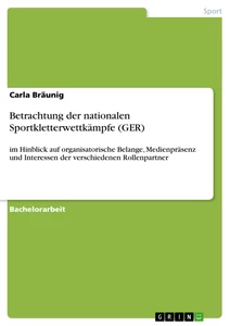 Titel: Betrachtung der nationalen Sportkletterwettkämpfe (GER)