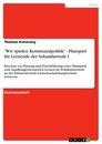 Title: "Wir spielen Kommunalpolitik" - Planspiel für Lernende der Sekundarstufe I