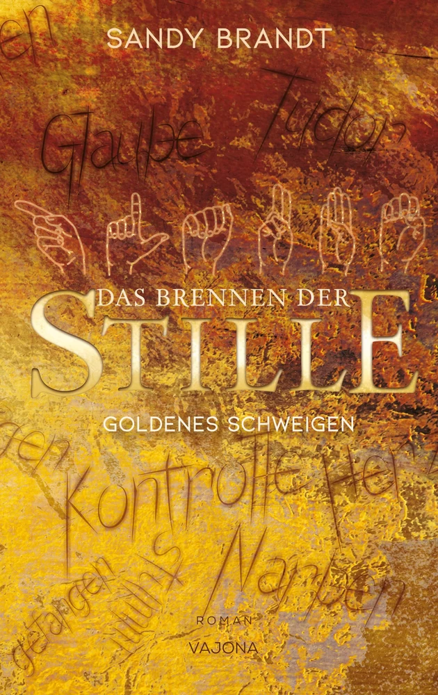 Titel: DAS BRENNEN DER STILLE - Goldenes Schweigen (Band 1)