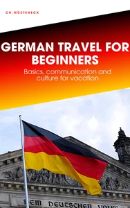 Titel: GERMAN TRAVEL FOR BEGINNERS