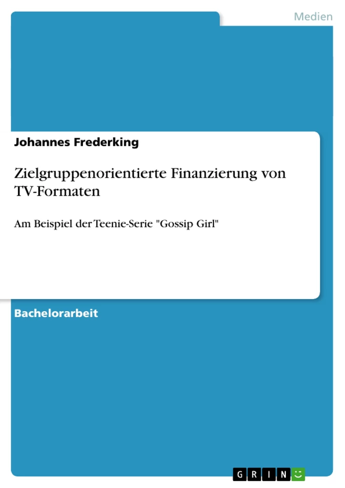 Titel: Zielgruppenorientierte Finanzierung von TV-Formaten