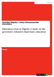 Titre: Education crisis in Nigeria. A study on the governors' refusal to fund basic education