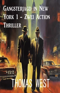 Titel: Gangsterjagd in New York 1 - Zwei Action Thriller