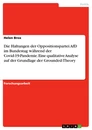 Title: Die Haltungen der Oppositionspartei AfD im Bundestag während der Covid-19-Pandemie. Eine qualitative Analyse auf der Grundlage der Grounded-Theory