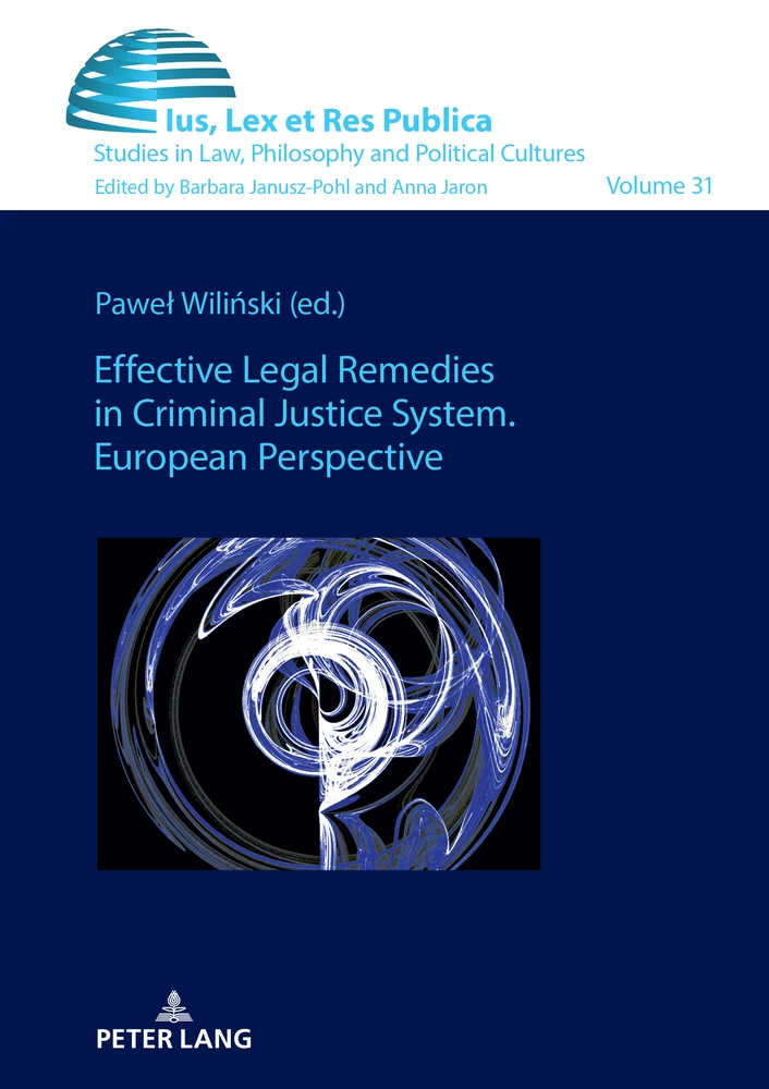 Title: Effective Legal Remedies in Criminal Justice System. European Perspective