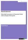 Titel: Microbial Assessment of Tamarind Drink Sold in Tamale Metropolis