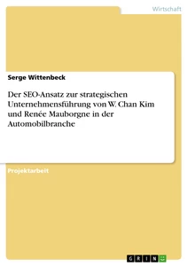 Titre: Der SEO-Ansatz zur strategischen Unternehmensführung von W. Chan Kim und Renée Mauborgne in der Automobilbranche