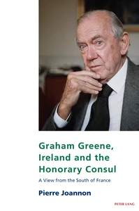 Title: Graham Greene, Ireland and the Honorary Consul