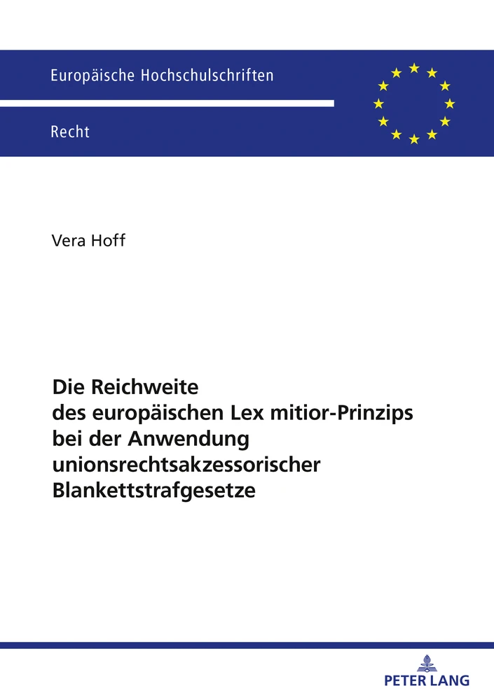 Title: Die Reichweite des europäischen Lex mitior-Prinzips bei der Anwendung  unionsrechtsakzessorischer Blankettstrafgesetze