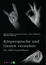 Titre: Körpersprache und Gesten verstehen. Die Bedeutung der nonverbalen Kommunikation und ein interkultureller Vergleich