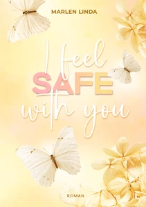 Titel: I feel safe with you
