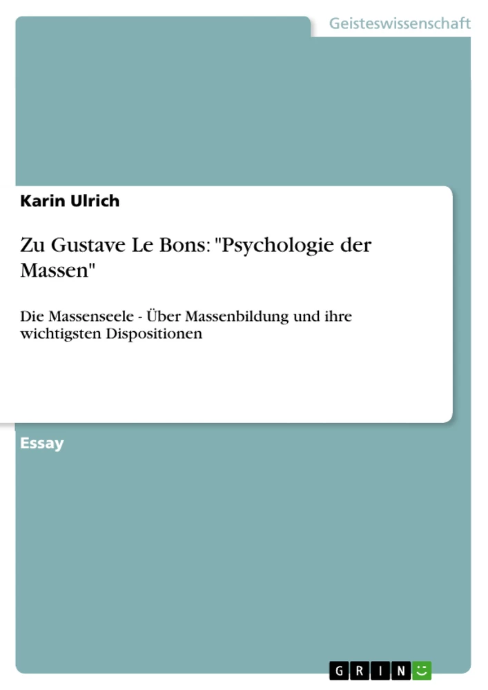 Titel: Zu Gustave Le Bons: "Psychologie der Massen"