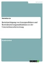 Titel: Berücksichtigung von Synergieeffekten und Restrukturierungsmaßnahmen in der Unternehmensbewertung
