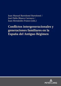 Title: Conflictos intergeneracionales y generaciones familiares en la España del Antiguo Régimen