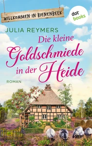 Titel: Die kleine Goldschmiede in der Heide