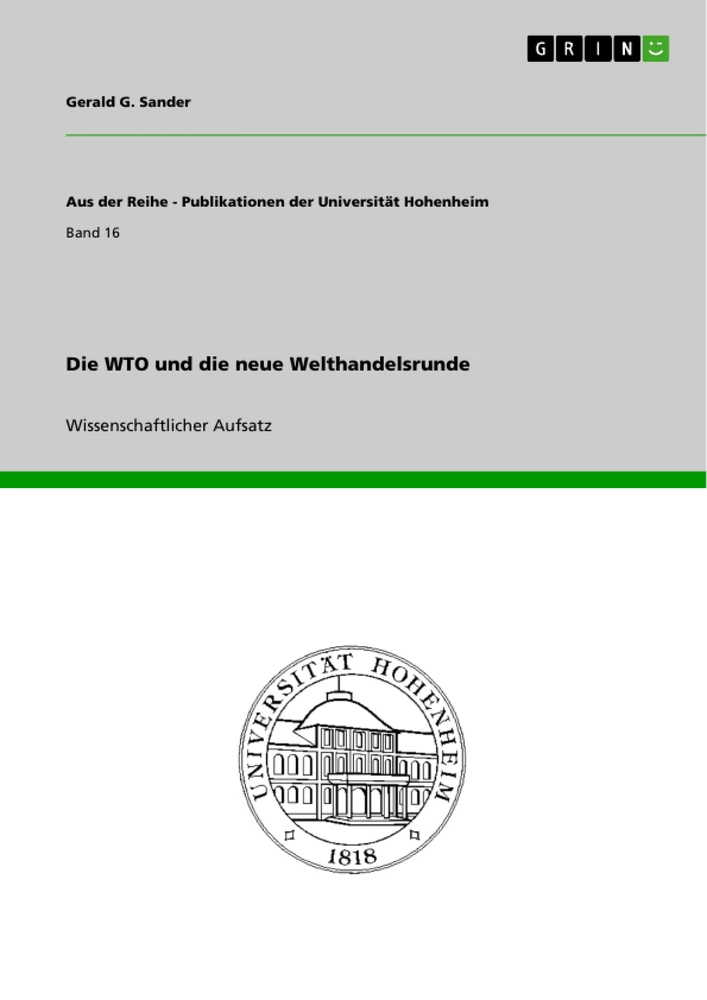 Titel: Die WTO und die neue Welthandelsrunde