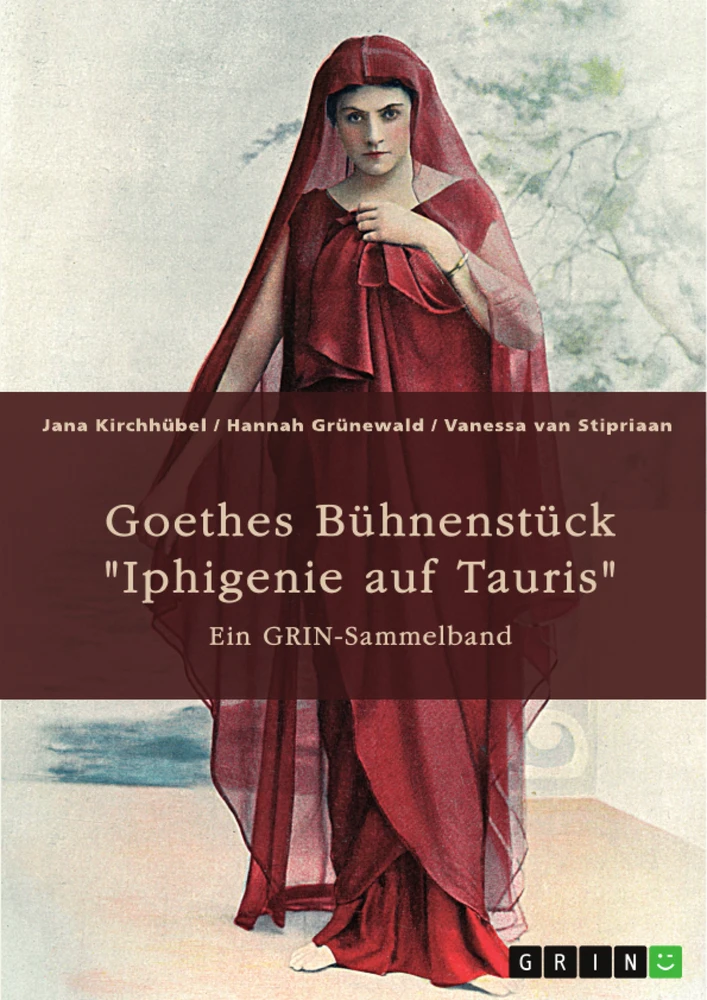 Titre: Goethes Bühnenstück "Iphigenie auf Tauris". Interpretationsansätze und Motivik
