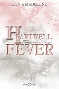 Titel: Heartwell Fever - Sturmgraues Verlangen
