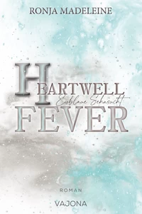 Titel: Heartwell Fever - Eisblaue Sehnsucht