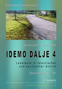 Titel: Serbisch: Lesebuch “Idemo dalje 4”, Sprachstufe A2-B1