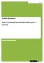 Titre: Abwehrhaltung beim Basketball (Sport, 3. Klasse)