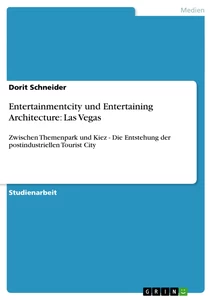 Titel: Entertainmentcity und Entertaining Architecture: Las Vegas