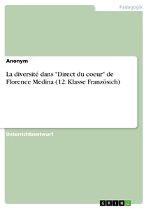 Titre: La diversité dans "Direct du coeur" de Florence Medina (12. Klasse Französich)