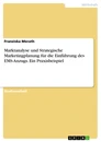 Title: Marktanalyse und Strategische Marketingplanung für die Einführung des EMS-Anzugs. Ein Praxisbeispiel