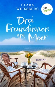 Titel: Drei Freundinnen am Meer – oder: Winterfreundinnen