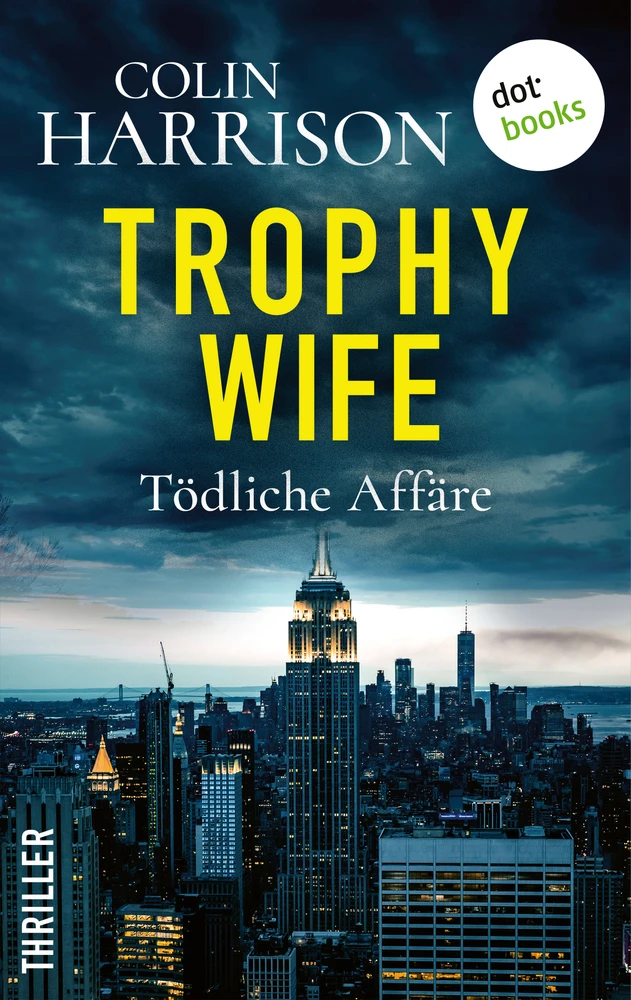 Titel: Trophy Wife – Tödliche Affäre