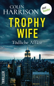 Titel: Trophy Wife – Tödliche Affäre