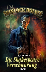 Titel: Sherlock Holmes - Neue Fälle 50: Die Shakespeare-Verschwörung