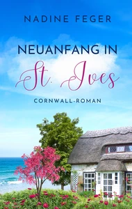 Titel: Neuanfang in St. Ives