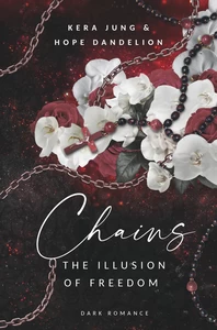 Titel: Chains: The Illusion of Freedom