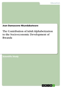 Title: The Contribution of Adult Alphabetization to the Socio-economic Development of Rwanda