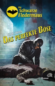 Titel: Die schwarze Fledermaus 60: Das perfekte Böse