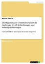 Título: Die Migration aus Ostmitteleuropa in die Länder der EU-15: Befürchtungen und bisherige Erfahrungen
