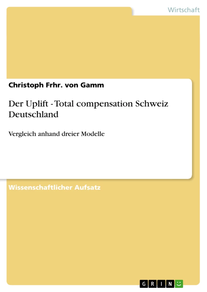 Titel: Der Uplift - Total compensation Schweiz Deutschland